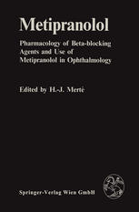 Metipranolol Pharmacology of Beta-blocking Agents and Use of Metipranolol in Ophthalmology