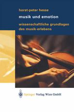 Musik und Emotion Wissenschaftliche Grundlagen des Musik-Erlebens