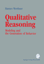 Qualitative Reasoning : Modeling and the Generation of Behavior.