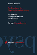 Das Paradigma der Humanistischen Psychologie : Entwicklung, Ideengeschichte und Produktivität