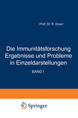 Die Immunitätsforschung Ergebnisse und Probleme in Einzeldarstellungen Band I Antikörper Erster Teil