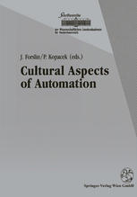 Cultural aspects of automation : proceedings of the 1st IFAC workshop on cultural aspects of automation, October 1991, Kresm, Austria