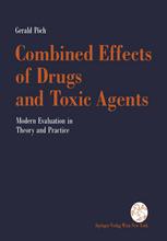 Combined Effects of Drugs and Toxic Agents : Modern Evaluation in Theory and Practice.