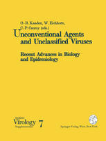 Unconventional Agents and Unclassified Viruses : Recent Advances in Biology and Epidemiology