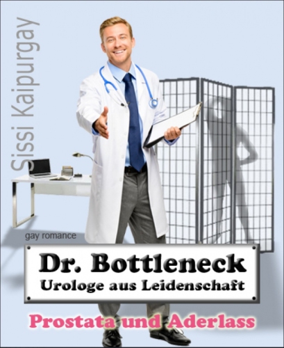 Dr. Bottleneck, Urologe aus Leidenschaft