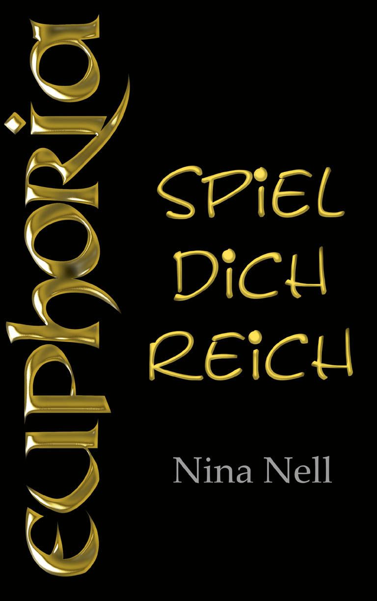 Euphoria - Spiel dich reich (German Edition)