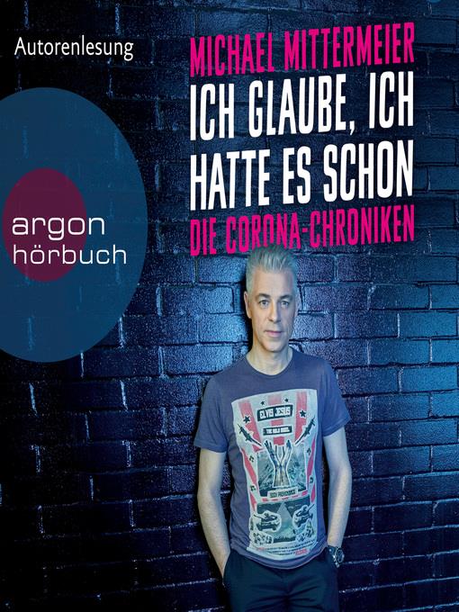 Ich glaube, ich hatte es schon--Die Corona-Chroniken