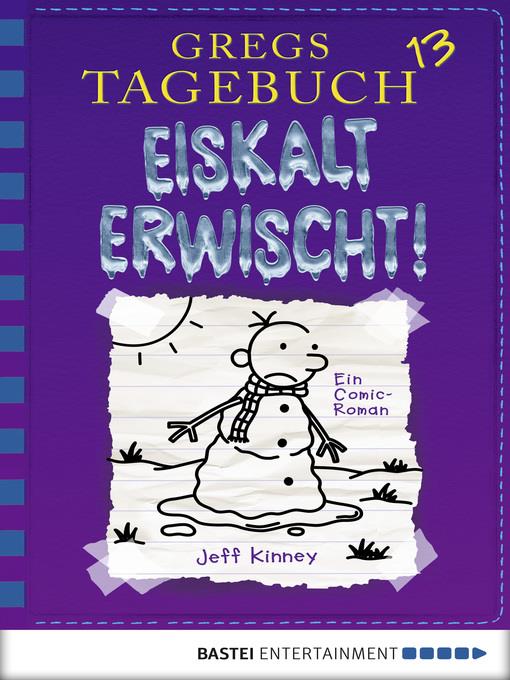 Gregs Tagebuch 13--Eiskalt erwischt!