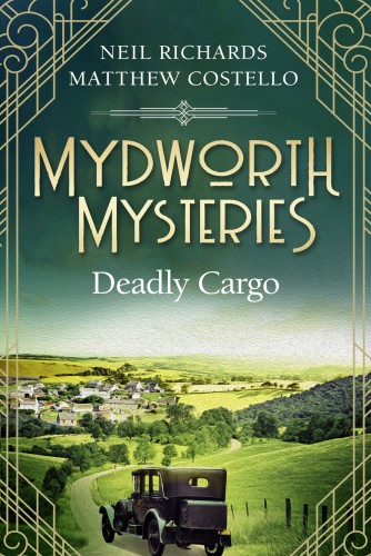 Mydworth Mysteries--Deadly Cargo