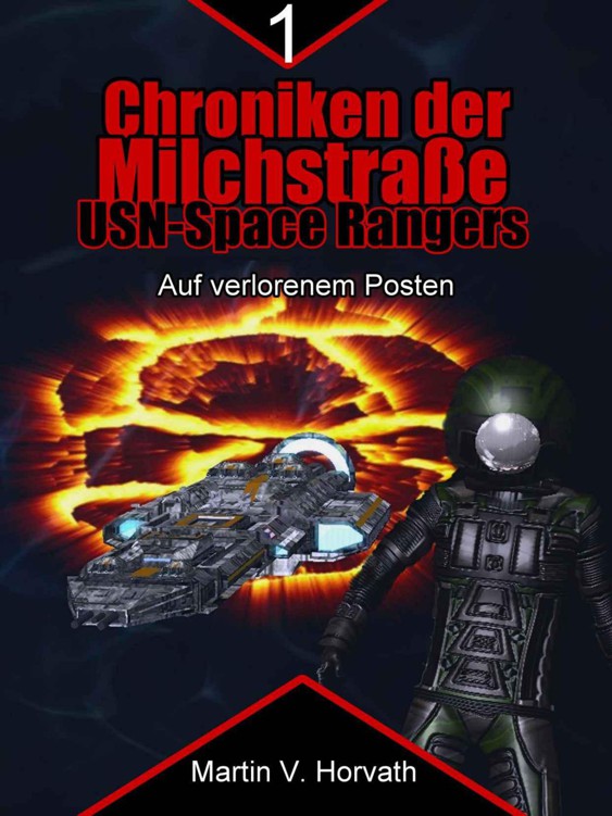 Chroniken der Milchstraße - USN Space Rangers Auf verlorenem Posten