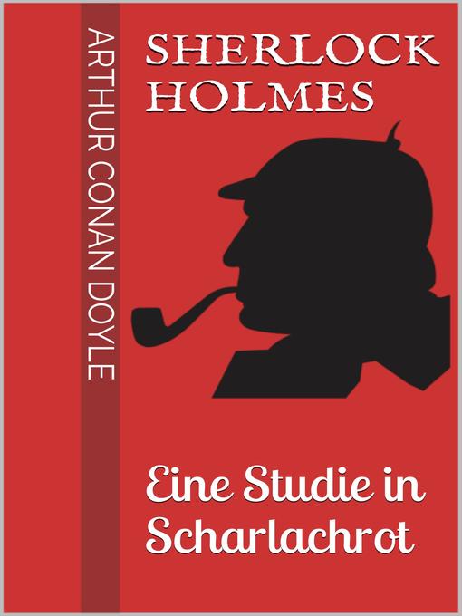 Sherlock Holmes--Eine Studie in Scharlachrot
