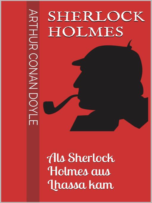 Sherlock Holmes--Als Sherlock Holmes aus Lhassa kam
