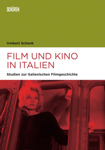 Film und Kino in Italien Studien zur italienischen Filmgeschichte