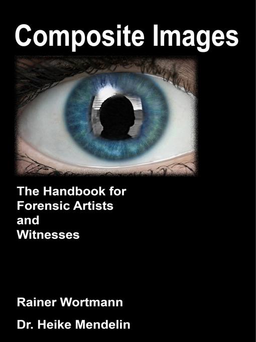 Composite Images The Handbook for Forensic Artists and Witnesses