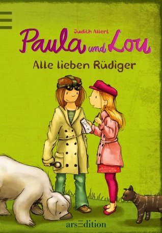 Paula und Lou - Alle lieben Rüdiger