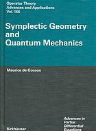 Symplectic Geometry and Quantum Mechanics