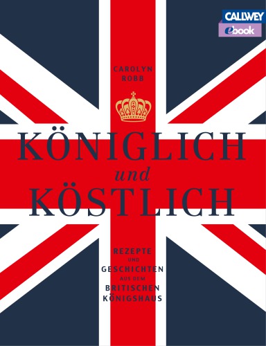 Königlich und Köstlich