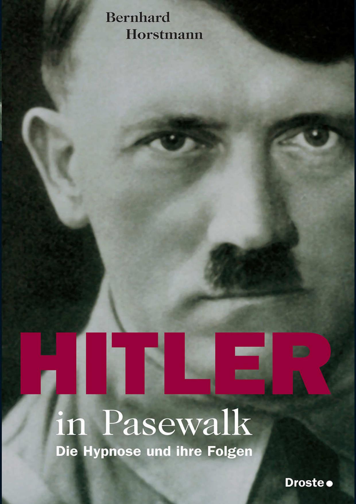 Hitler in Pasewalk Die Hypnose und ihre Folgen