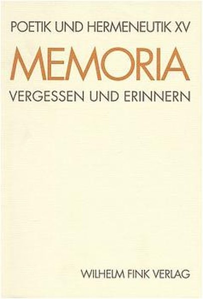 Memoria : Vergessen und Erinnern