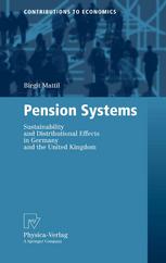 Pension systems : Sustainability and distributional effects in Germany and the United Kingdom ; with ... 56 tables