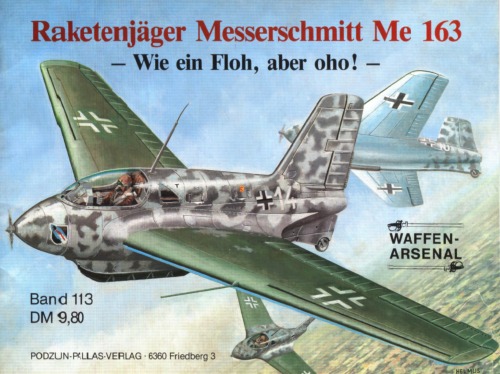 Raketenjäger Messerschmitt Me 163 wie ein Floh, aber oho!