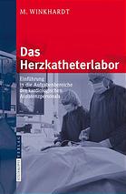 Das Herzkatheterlabor : Einführung in die Aufgabenbereiche des kardiologischen Assistenzpersonals