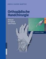 Orthopädische Handchirurgie : Manual für Klinik und Praxis