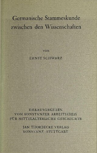 Germanische Stammeskunde zwischen den Wissenschaften