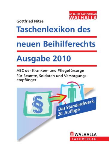 Taschenlexikon des neuen Beihilferechts ABC der Kranken- und Pflegefürsorge ; für Beamte, Soldaten und Versorgungsempfänger