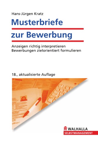 Musterbriefe zur Bewerbung Anzeigen richtig interpretieren ; Bewerbungen zielorientiert formulieren