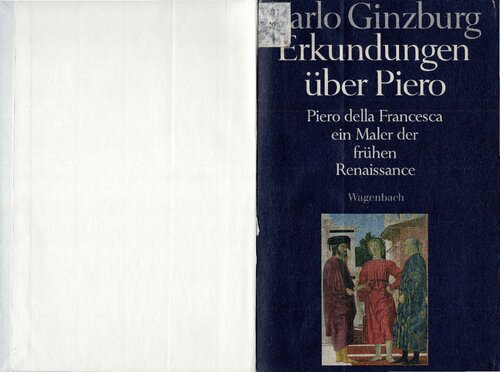 Erkundungen über Piero Piero della Francesca, e. Maler d. frühen Renaissance.