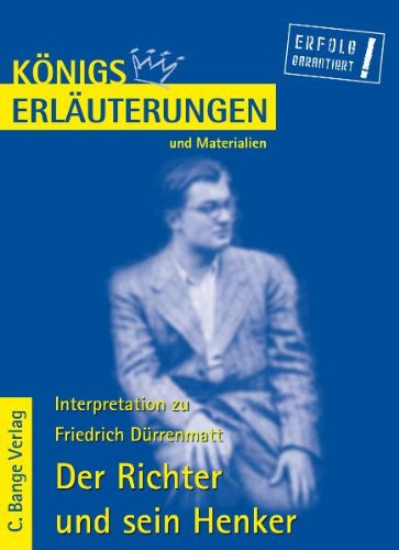 Erläuterungen zu Friedrich Dürrenmatt: Der Richter und sein Henker