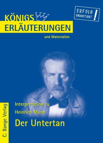 Erläuterungen Zu Heinrich Mann, Der Untertan