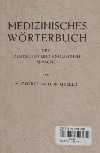 Medical dictionary of the English and German languages : two parts in one volume = Medizinisches Wörterbuch der deutschen und englischen Sprache : zwei Teile in einem Band