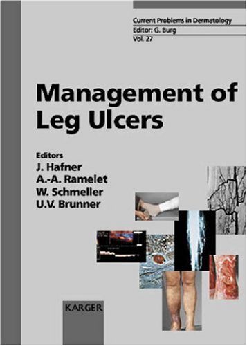 Management Of Leg Ulcers (Current Problems In Dermatology)