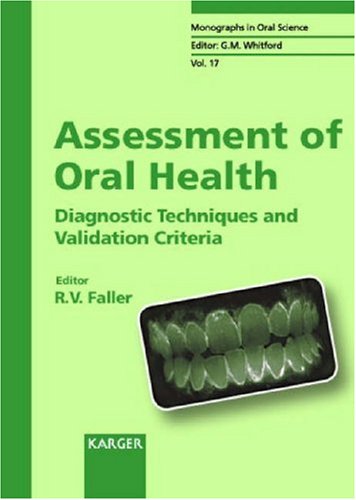 Assessment of Oral Health: Diagnostic Techniques and Validation Criteria (Monographs in Oral Science, Vol. 17)