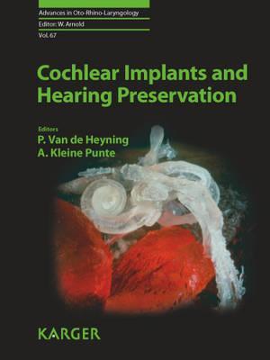 Cochlear Implants And Hearing Preservation (Advances In Oto Rhino Laryngology)