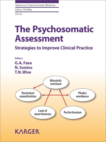 The Psychosomatic Assessment: Strategies to Improve Clinical Practice (Advances in Psychosomatic Medicine, Vol. 32)
