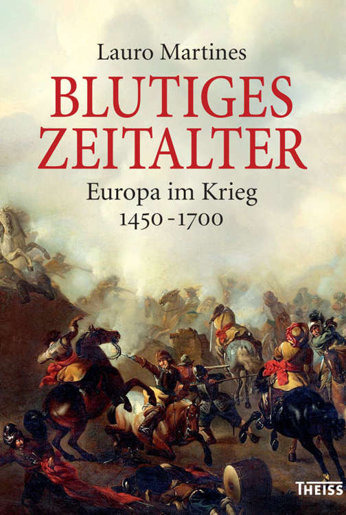 Blutiges Zeitalter : Europa im Krieg 1450-1700