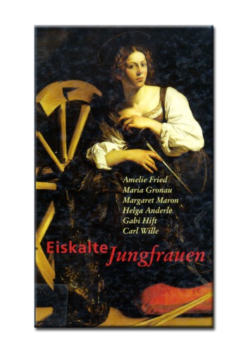 Eiskalte Jungfrauen