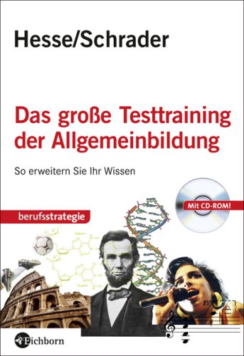 Das große Testtraining der Allgemeinbildung: So erweitern Sie Ihr Wissen