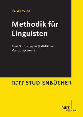 Methodik für Linguisten eine Einführung in Statistik und Versuchsplanung