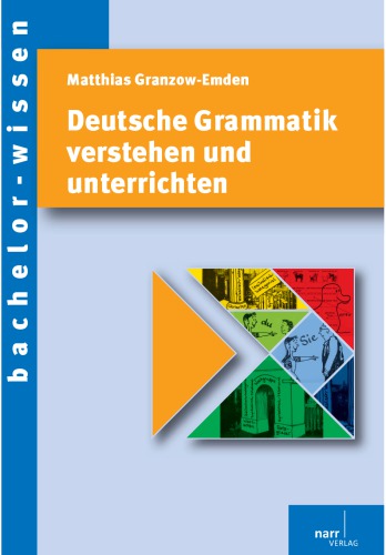 Deutsche Grammatik verstehen und unterrichten : eine Einführung