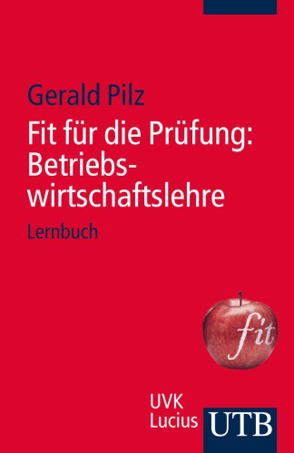 Fit für die Prüfung: Betriebswirtschaftslehre : [Lernbuch]