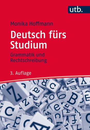 Deutsch fürs Studium : Grammatik und Rechtschreibung