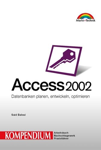 Access 2002 : Datenbanken planen, entwickeln, optimieren