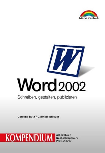 Word 2002 schreiben, gestalten, publizieren