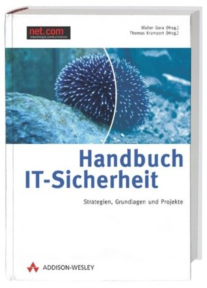 Handbuch IT-Sicherheit Strategien, Grundlagen und Projekte