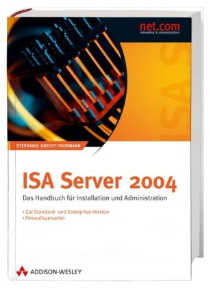 ISA Server 2004 das Handbuch für Installation und Administration