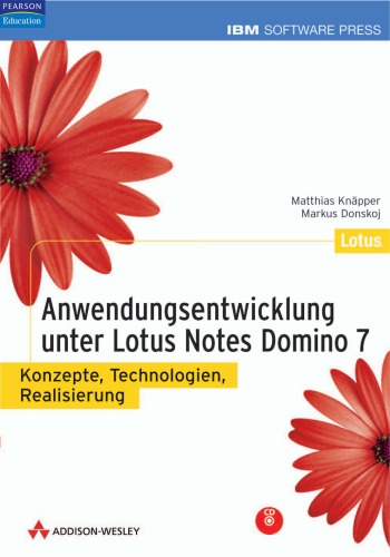 Anwendungsentwicklung unter Lotus Domino Notes 7 Konzepte, Technologien, Realisierung